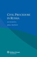 Civil Procedure In Russia di Kirill Trofimov edito da Kluwer Law International