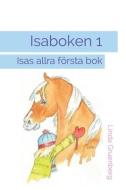 Isaboken 1: Isas allra första bok di Linda Gruenberg edito da LIGHTNING SOURCE INC
