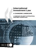 International Investment Law, A Changing Landscape di Oecd Publishing edito da Organization For Economic Co-operation And Development (oecd