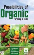 Possibilities of Organic Farming in India di R. Chandra, S K Jain edito da Deborah Quick