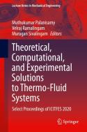 Theoretical, Computational, and Experimental Solutions to Thermo-Fluid Systems: Select Proceedings of Icitfes 2020 edito da SPRINGER NATURE