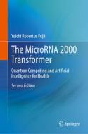 The Microrna 2000: Quantum Computing and Artificial Intelligence for Health di Yoichi Robertus Fujii edito da SPRINGER NATURE