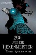 Zoe Und Die Hexenmeister di Becker Siggi Becker edito da Independently Published