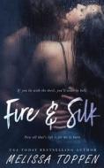 Fire And Silk di Toppen Melissa Toppen edito da Independently Published