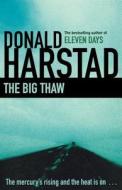 The Big Thaw di Donald Harstad edito da Harpercollins Publishers