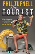 The Tourist di Phil Tufnell edito da HarperCollins Publishers