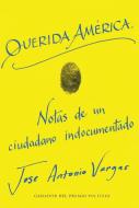 Dear America \ Querida América (Spanish Edition) di Jose Antonio Vargas edito da HARPER ONE