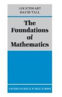 The Foundations Of Mathematics di Ian Stewart, David Tall edito da Oxford University Press