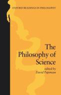 The Philosophy of Science di David Papineau edito da OXFORD UNIV PR