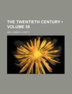 The Twentieth Century (volume 58) di Unknown Author, Mrs Homer D. Crotty edito da General Books Llc