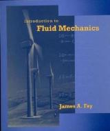 Introduction To Fluid Mechanics di James A. Fay edito da Mit Press Ltd
