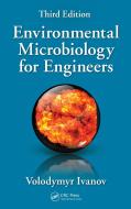 Environmental Microbiology For Engineers di Volodymyr Ivanov edito da Taylor & Francis Ltd