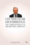 On Nuclear Deterrence di Tanya (IISS Nonproliferation and Disarmament group Ogilvie-White edito da Taylor & Francis Ltd