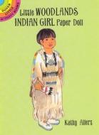 Little Woodlands Indian Girl Paper Doll di Kathy Allert edito da Dover Publications Inc.