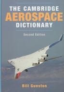 The Cambridge Aerospace Dictionary di Bill Gunston edito da Cambridge University Press