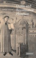 Dante and Renaissance Florence di Simon A. Gilson edito da Cambridge University Press