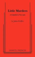 Little Murders di Jules Feiffer edito da SAMUEL FRENCH TRADE