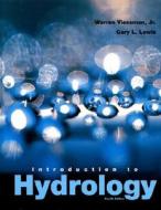Introduction To Hydrology di Warren Viessman, Gary L. Lewis edito da Pearson Education