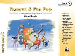 Famous & Fun Pop, Bk 1 edito da ALFRED PUBN