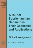 A Tour of Subriemannian Geometries, Their Geodesics and Applications edito da American Mathematical Society