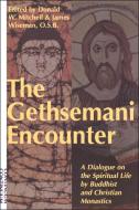 Gethsemani Encounter: A Dialogue on the Spiritual Life by Buddhist and Christian Monastics edito da CONTINNUUM 3PL