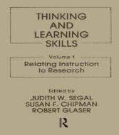 Thinking And Learning Skills di Judith W. Segal, Susan F. Chipman, Robert Glaser edito da Taylor & Francis Inc