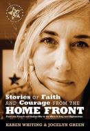 Stories of Faith and Courage from the Home Front di Karen H. Whiting, Jocelyn Green edito da LIVING INK BOOKS