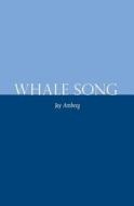Whale Song di Jay Amberg edito da Amika Press