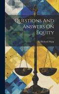 Questions And Answers On Equity di Eli Richard Shipp edito da LEGARE STREET PR
