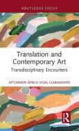 Translation And Contemporary Art di MCarmen Africa Vidal Claramonte edito da Taylor & Francis Ltd