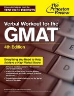 Verbal Workout for the Gmat, 4th Edition di The Princeton Review edito da PRINCETON REVIEW
