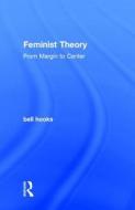 Feminist Theory di Bell Hooks edito da Taylor & Francis Ltd