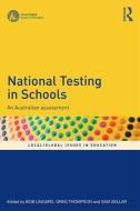 National Testing in Schools di Bob Lingard edito da Routledge