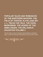 Popular Tales And Romances Of The Northe di Johann Karl August Musus, Johann Karl August Musaus edito da Rarebooksclub.com