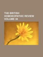 The British Homoeopathic Review Volume di General Books edito da Rarebooksclub.com