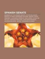 Spanish Senate di Source Wikipedia edito da Books LLC, Reference Series