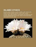 Islamic Ethics: Muslim Views, Sharia, Caliph, Dhimmi, Lgbt Topics And Islam, Fatwa, Islamic Dietary Laws, Fiqh, Ulama, Ijtihad, Ijma, Hima di Source Wikipedia edito da Books Llc, Wiki Series