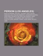 Person (Los Angeles) di Quelle Wikipedia edito da Books LLC, Reference Series