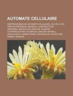 Automate Cellulaire: Jeu De La Vie, Vers di Livres Groupe edito da Books LLC, Wiki Series
