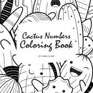 Cactus Numbers Coloring Book for Children (8.5x8.5 Coloring Book / Activity Book) di Sheba Blake edito da Sheba Blake Publishing