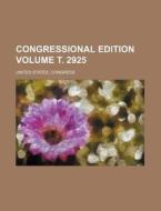 Congressional Edition Volume . 2925 di United States Congress edito da Rarebooksclub.com