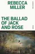 The Ballad of Jack and Rose di Rebecca Miller edito da PICADOR