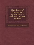 Handbook of Connecticut Agriculture edito da Nabu Press