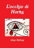 L'occhio di Horus di Irene Belloni edito da Lulu.com