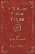 A Modern Phonic Primer, Vol. 2 (classic Reprint) di John Dearness edito da Forgotten Books