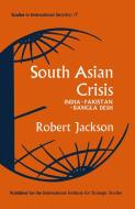 South Asian Crisis di Robert Jackson edito da Palgrave Macmillan