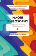 Maori Philosophy: An Introduction to World Philosophies di Georgina Stewart edito da BLOOMSBURY ACADEMIC