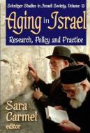 Aging in Israel di Sara Carmel edito da Routledge