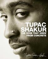 The Rose That Grew from Concrete di Tupac Shakur edito da Simon + Schuster UK