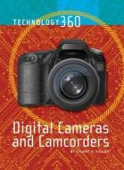 Digital Cameras and Camcorders di Stuart A. Kallen edito da Lucent Books